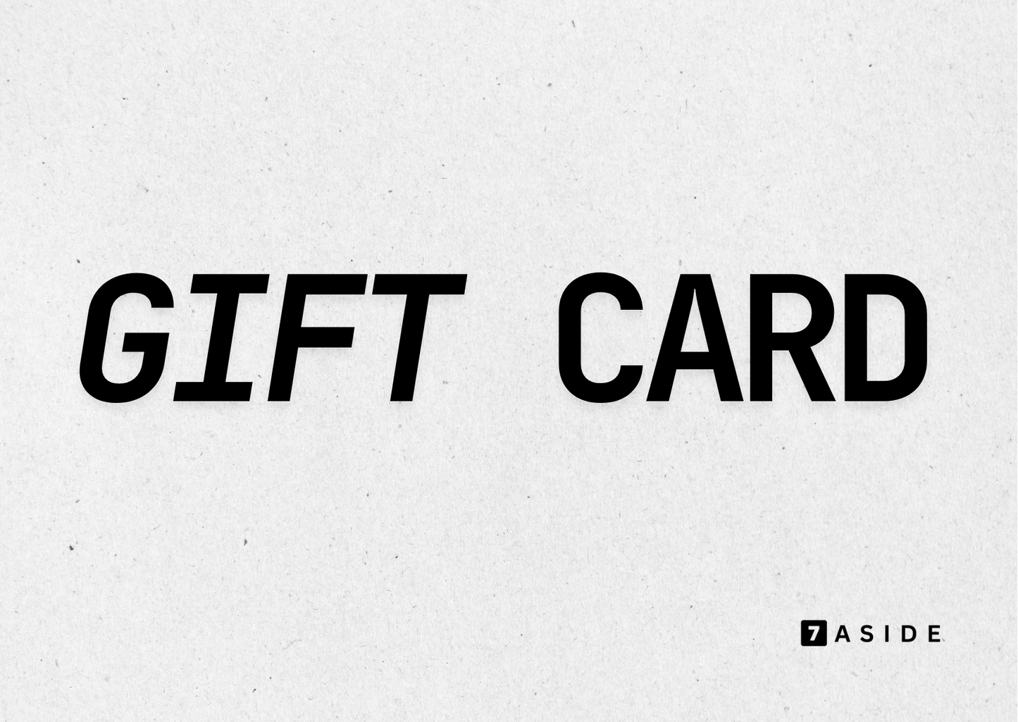 Gift Card - 7ASIDE